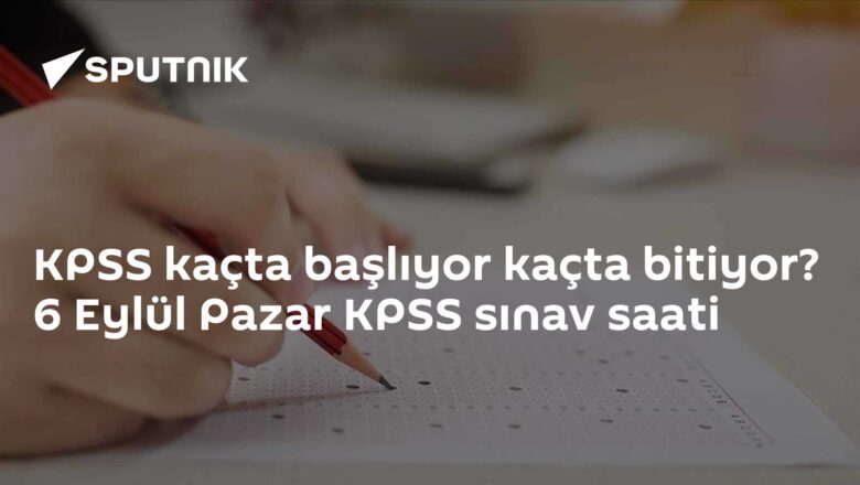KPSS sınav saati